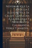 Novenari Que La Antigua É Illustre Vila De Calaff Consagra Á La Sua Filla Y Patrona Sta. Calamanda, Verge Y Martyr...