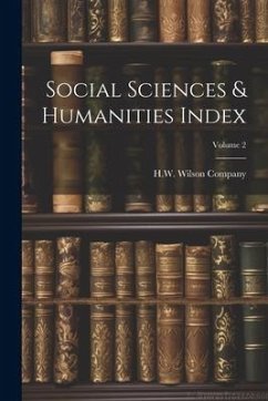 Social Sciences & Humanities Index; Volume 2 - Company, H. W. Wilson