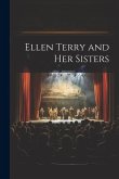 Ellen Terry and her Sisters