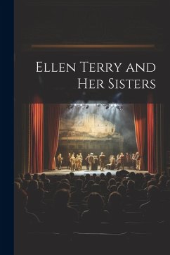 Ellen Terry and her Sisters Cover Ellen Terry and her Sisters