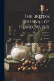 The British Journal of Homeopathy; Volume X The British Journal of Homeopathy; Volume X