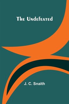 The Undefeated - J. C. Snaith