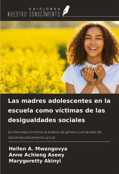 Las madres adolescentes en la escuela como víctimas de las desigualdades sociales - Mwangovya, Hellen A.; Achieng Aseey, Anne; Akinyi, Marygoretty