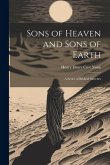 Sons of Heaven and Sons of Earth: A Series of Biblical Sketches