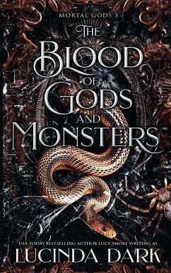 The Blood of Gods and Monsters - Dark, Lucinda; Smoke, Lucy