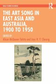 The Art Song in East Asia and Australia, 1900 to 1950