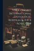 Viie Congres International D'otologie, Bordeaux, 1Er-4 Aout, 1904 Viie Congres International D'otologie, Bordeaux, 1Er-4 Aout, 1904