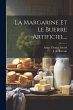 La Margarine Et Le Buerre Artificiel... - Bild 1