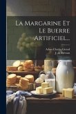 La Margarine Et Le Buerre Artificiel...