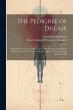 The Pedigree of Disease; Being Six... - Bild 1
