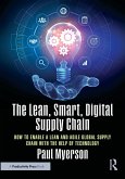 The Lean, Smart, Digital Supply Chain The Lean, Smart, Digital Supply Chain