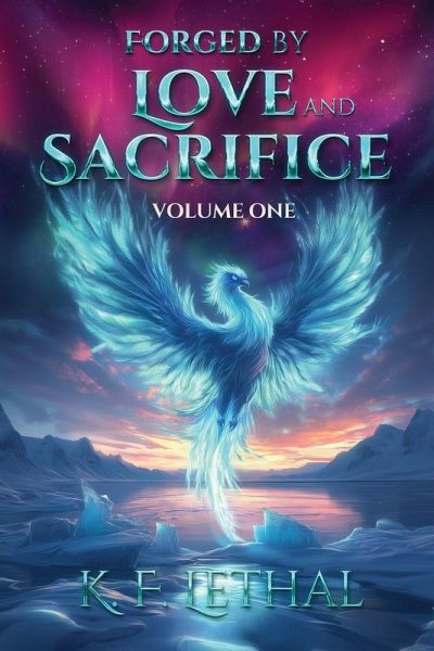 Forged by Love and Sacrifice Volume One Forged by Love and Sacrifice Volume One