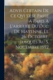 Advis Certain De Ce Qvi S'est Passe A Paris A L'arriuee Du Duc De Mayenne, Le 26. Octobre, Iusques Au 5. Nouembre 1592