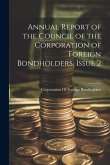 Annual Report of the Council of the Corporation of Foreign Bondholders, Issue 2 Annual Report of the Council of the Corporation of Foreign Bondholders, Issue 2