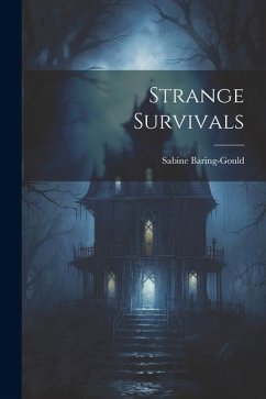 Strange Survivals - Baring-Gould, Sabine