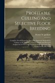 Profitable Culling and Selective Flock Breeding; Complete Details Regarding the Latest Approved Methods for Culling, or the Selection of Layers, Simpl
