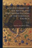 A Select Library of the Nicene and Post-Nicene Fathers of the Christian Church; Volume 2