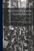 Burton Holmes Travelogues: Cities Of The Barbary Coast. Oases Of The Algerian Sahara. Southern Spain Burton Holmes Travelogues: Cities Of The Barbary Coast. Oases Of The Algerian Sahara. Southern Spain