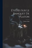 Études Sur Le Banquet De Platon