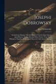 Josephi Dobrowsky: Institutiones Linguae Slavicae Dialecti Veteris, Quae Quum Apud Russos, Serbos Aliosque Ritus Graeci, Tum Apud Dalmata