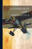 Scrapbook of Early Aeronautica; v.1 Scrapbook of Early Aeronautica; v.1