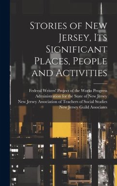Stories of New Jersey, Its Significant Places, People and Activities Stories of New Jersey, Its Significant Places, People and Activities