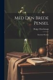 Med Den Brede Pensel Med Den Brede Pensel