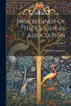 Cover Proceedings Of The Classical Association; Volume 5