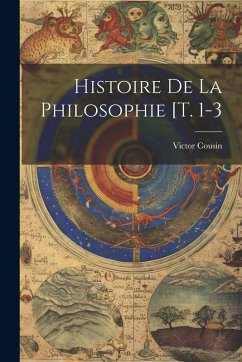 Cover Histoire De La Philosophie [t. 1-3