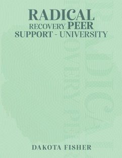 Radical Recovery Peer Support University - Fisher, Dakota