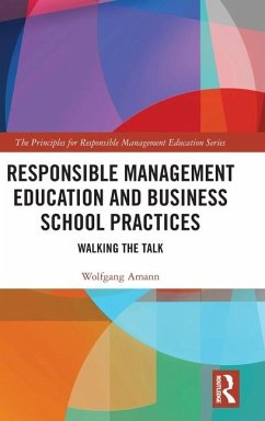 Responsible Management Education and Business School Practices - Amann, Wolfgang