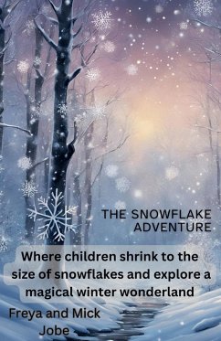 The Snowflake Adventure - Jobe, Freya And Mick