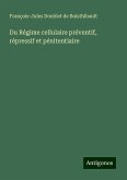 Du Régime cellulaire préventif, répressif et pénitentiaire