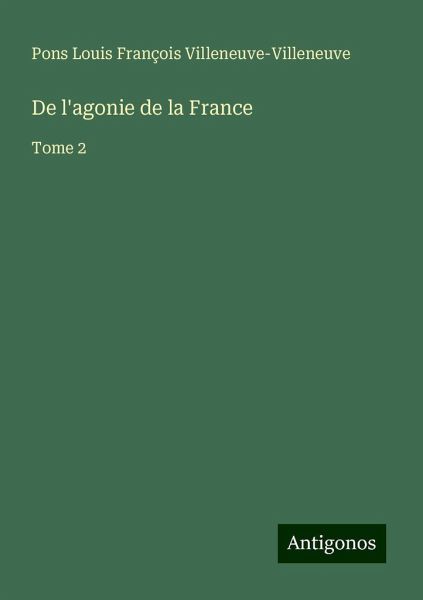 De l'agonie de la France De l'agonie de la France
