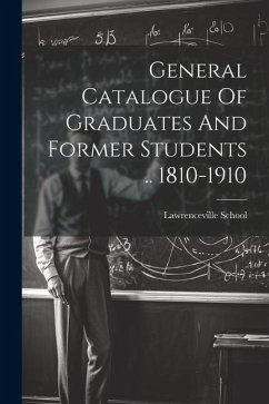 Cover General Catalogue Of Graduates And Former Students .. 1810-1910