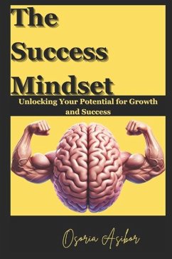 The Success Mindset - Asibor, Osoria