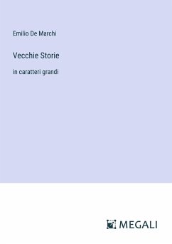 Vecchie Storie - De Marchi, Emilio