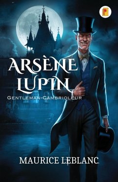 Arsène Lupin, Gentleman-Cambrioleur - Leblanc, Maurice