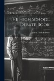 The High School Debate Book The High School Debate Book