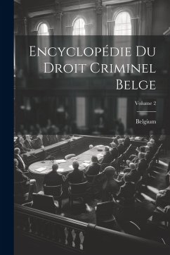 Cover Encyclopédie Du Droit Criminel Belge; Volume 2