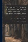 Calendar Of Entries In The Papal Registers Relating To Great Britain And Ireland: Petitions To The Pope, A.d. 1342-1419; Volume 1