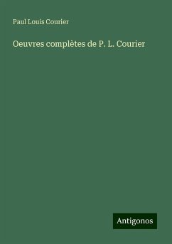 Oeuvres complètes de P. L. Courier - Courier, Paul Louis