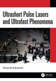 Ultrashort Pulse Lasers and Ultrafast Phenomena Ultrashort Pulse Lasers and Ultrafast Phenomena