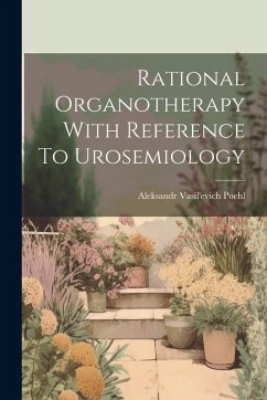 Cover Rational Organotherapy With Reference To Urosemiology