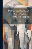 Summer Ranges Of Eastern Nevada Sheep Summer Ranges Of Eastern Nevada Sheep