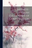 A Japanese-English Dictionary of Conversation A Japanese-English Dictionary of Conversation