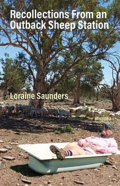 Recollections from an Outback Sheep Station - Saunders, Loraine