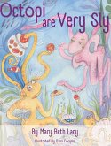 Octopi Are Very Sly Octopi Are Very Sly
