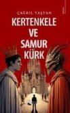 Kertenkele ve Samur Kürk Kertenkele ve Samur Kürk