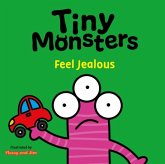 Tiny Monsters Feel Jealous Tiny Monsters Feel Jealous